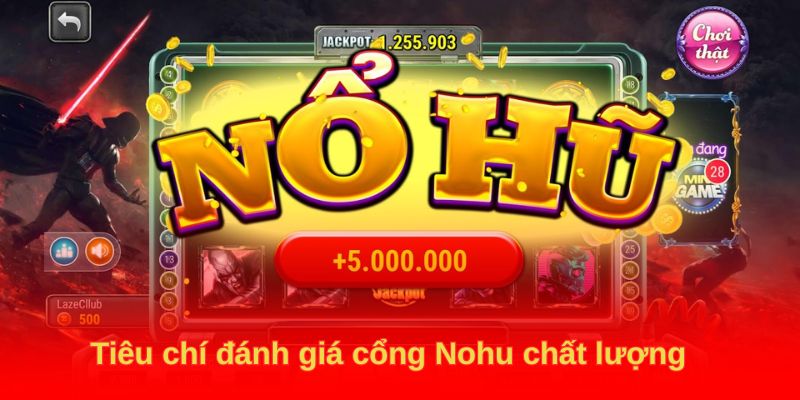 Tiêu chí đánh giá cổng Nohu chất lượng